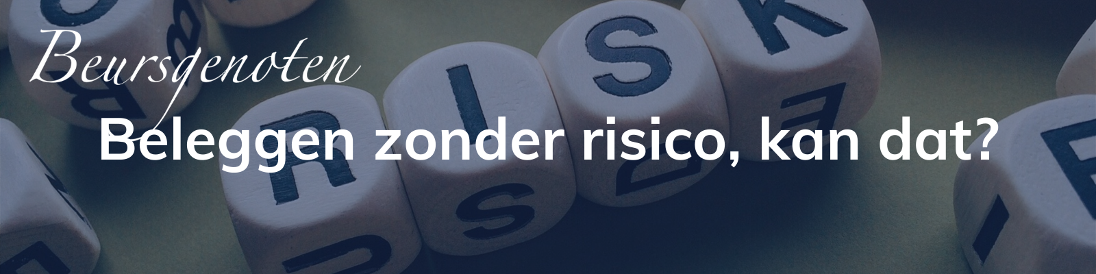 Beleggen zonder risico, kan dat?